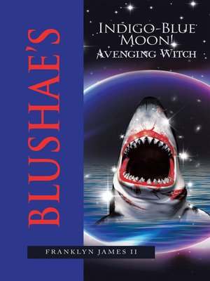 cover image of Blushae's Indigo-Blue Moon!